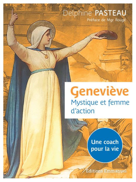 Geneviève: Mystique et femme d'action