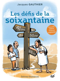 Title: Les défis de la soixantaine: Ouvrage pratique, Author: Jacques Gauthier