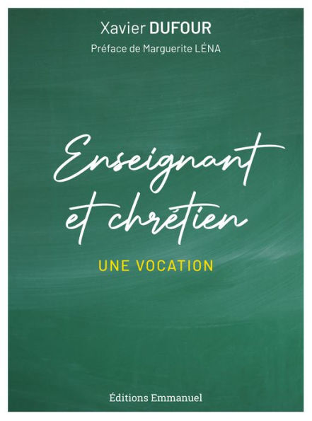 Enseignant et chrétien: Une vocation