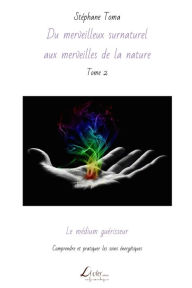 Title: Le médium guérisseur: Comprendre et pratiquer les soins énergétiques, Author: Livio Editions