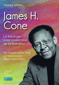 Title: James H. Cone: La théologie noire américaine de la libération, Author: Henry Mottu