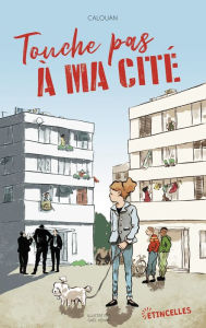 Title: Touche pas à ma cité, Author: Calouan