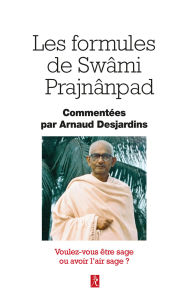 Title: Les formules de swami Prajnanpad, Author: Arnaud Desjardins