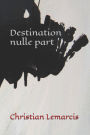 Destination nulle part