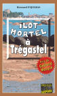 Îlot mortel à Trégastel: Les enquêtes de Bernie Andrew - Tome 1
