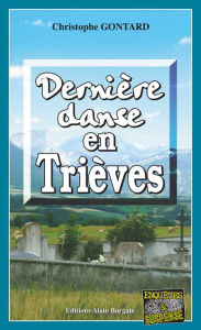 Title: Dernière danse en Trièves: Roman policier, Author: Christophe Gontard