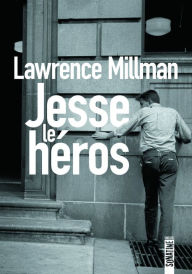 Title: Jesse le héros, Author: Lawrence Millman