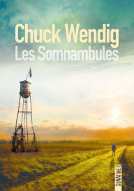 Title: Les Somnambules, Author: Chuck Wendig