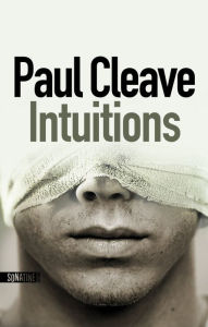 Title: Intuitions, Author: Paul Cleave