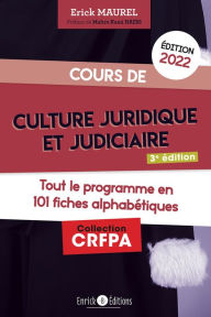 Title: Cours de culture juridique et judiciaire 2022: Tout le programme en 100 fiches, Author: Erick Maurel