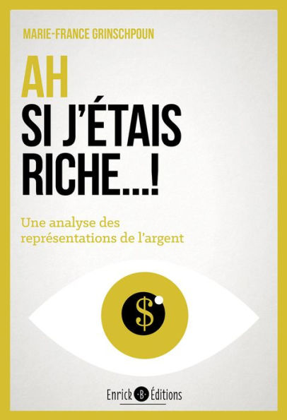 Ah si j'étais riche !: Une analyse des représentations de l'argent
