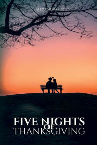 Title: 5 Nights of Thanksgiving, Author: Alexandra Reisen