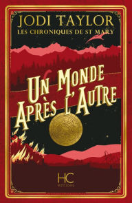 Title: Les chroniques de St Mary - Tome 01 Un monde après l'autre, Author: Jodi Taylor