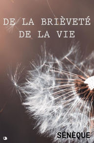 Title: De la brièveté de la Vie, Author: Sénèque