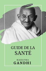 Title: Guide de la Santé, Author: Mahatma Gandhi