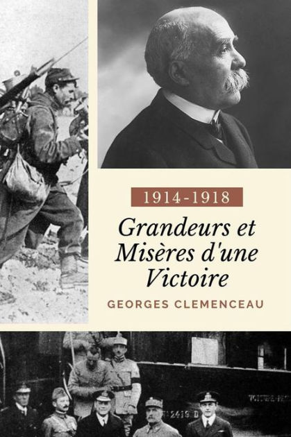 Grandeurs Et Mis Res D Une Victoire By Georges Clemenceau Ebook