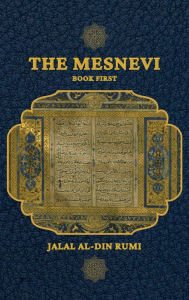 Title: The Mesnevi: Book First, Author: Rumi