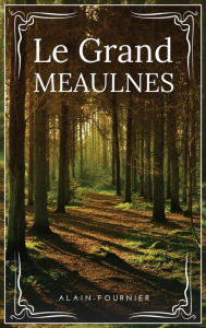 Title: Le Grand Meaulnes, Author: Alain-Fournier