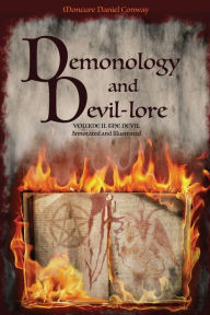 Title: Demonology and Devil-lore: VOLUME II. The Devil. Annotated and Illustrated, Author: Moncure Daniel Conway