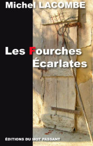 Title: Les Fourches Ecarlates, Author: Michel Lacombe