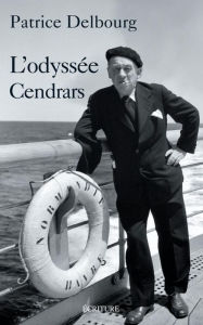 Title: L'odyssée Cendrars, Author: Patrice Delbourg