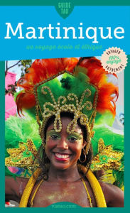 Title: Guide Tao Martinique: Un voyage écolo et éthique, Author: Pauline Bian-Gazeau