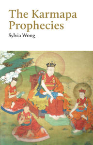 Title: The Karmapa Prophecies, Author: Sylvia Wong