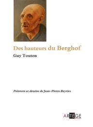 Title: Des hauteurs du Berghof, Author: Père Guy Touton