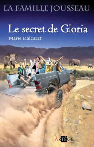 Title: La famille Jousseau. Le secret de Gloria, Author: Marie Malcurat