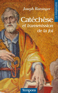 Title: Catéchèse et transmission de la foi, Author: Joseph Cardinal Ratzinger