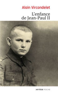 Title: L'enfance de Jean-Paul II, Author: Alain Vircondelet