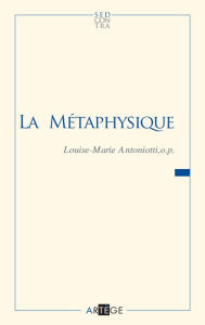 Title: La métaphysique, Author: Soeur Louise-Marie Antoniotti