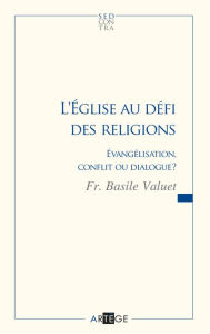 Title: L'Église au défi des religions, Author: Frère Basile Valuet