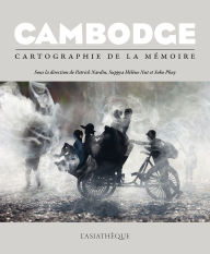 Title: Cambodge: Cartographie de la mémoire, Author: Collectif