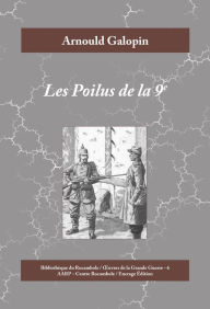 Title: Les Poilus de la 9e: Roman historique de la Première Guerre mondiale, Author: Arnould Galopin