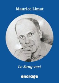 Title: Le Sang vert: Un roman d'anticipation captivant !, Author: Maurice Limat
