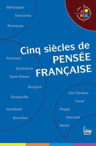 Title: Cinq siècles de la pensée française, Author: Collectif