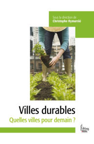 Title: Villes durables - Quelles villes pour demain ?, Author: Christophe Rymarski