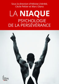 Title: La Niaque. Psychologie de la persévérance, Author: Cécile Peltier