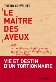 Title: Le maître des aveux, Author: Thierry Cruvellier