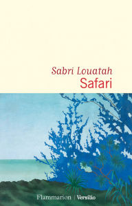 Title: Safari, Author: Sabri Louatah