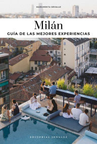 Title: Milan - gu a de las mejores experiencias, Author: Margherita Devalle