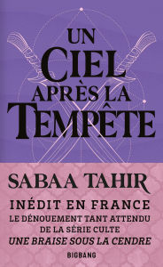 Title: Une braise sous la cendre, T4 : Un ciel après la tempête, Author: Sabaa Tahir