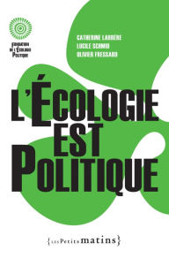 Title: L'Ecologie est politique, Author: Catherine Larrère