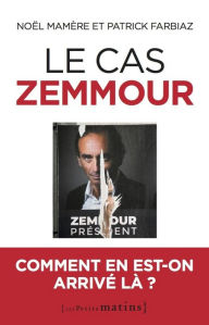 Title: Le cas Zemmour - Comment en est-on arrivé là ?, Author: Noël Mamère