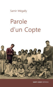 Title: Parole d'un copte, Author: Samir Mégally