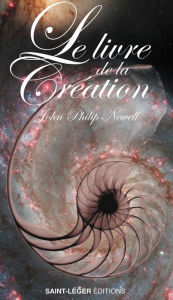 Title: Le Livre de la Création: Une introduction à la spiritualité celte, Author: John Philip Newell