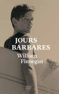 Title: Jours barbares, Author: William Finnegan