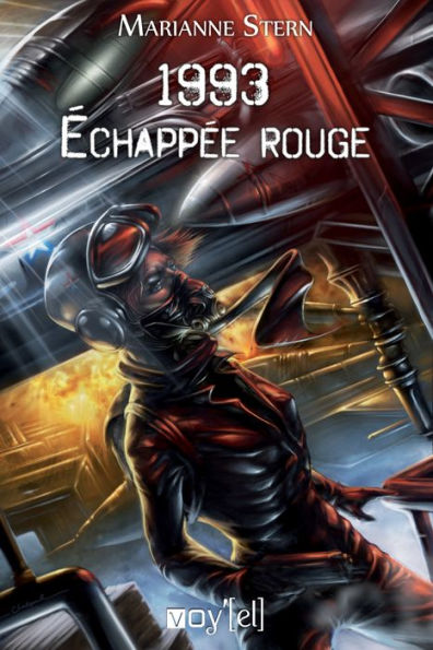 1993. Échappée rouge: Et si le rideau de fer n'était pas tombé ?