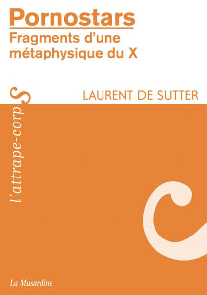 Pornostars fragments d'une métaphysique du x